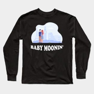 Baby Moonin' Long Sleeve T-Shirt